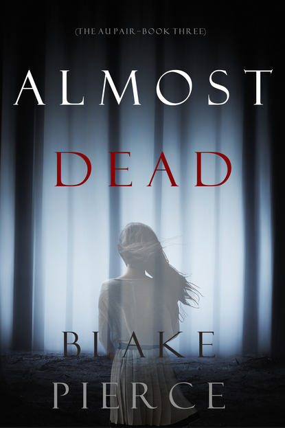 Блейк Пирс - Almost Dead
