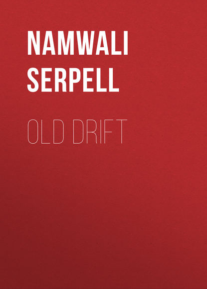 Namwali Serpell - Old Drift