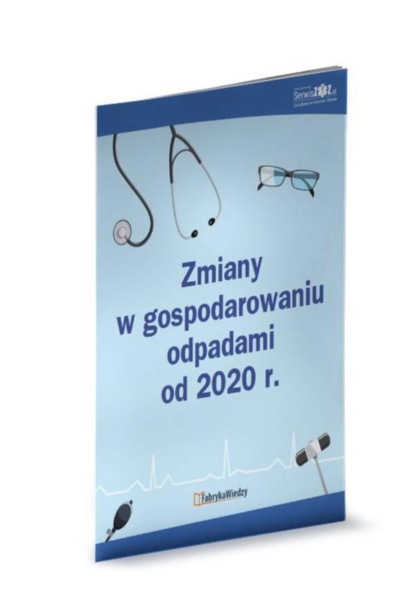 

Zmiany w gospodarowaniu odpadami od 2020 r.