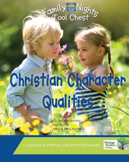 Jim Weidmann - Christian Character Qualities