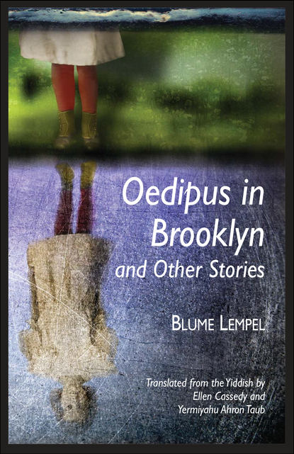 Blume Lempel - Oedipus in Brooklyn and Other Stories