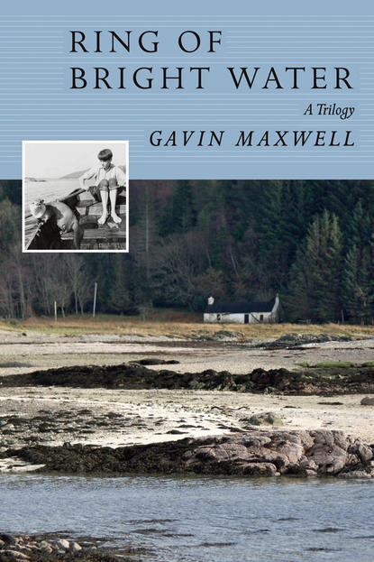 Gavin  Maxwell - Ring of Bright Water