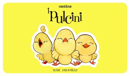 

I Pulcini /Los Pollitos