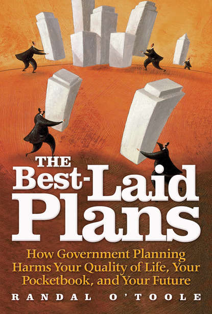 Randal O'Toole - The Best-Laid Plans