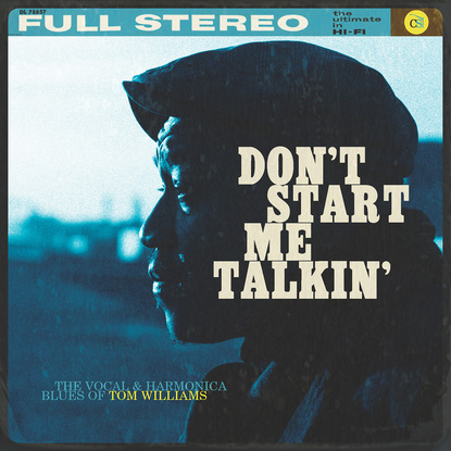 Tom Williams - Don't Start Me Talkin'