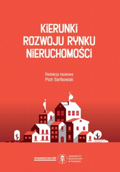 Группа авторов - Kierunki rozwoju rynku nieruchomości