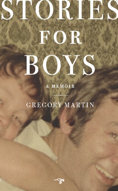 

Stories for Boys: A Memoir