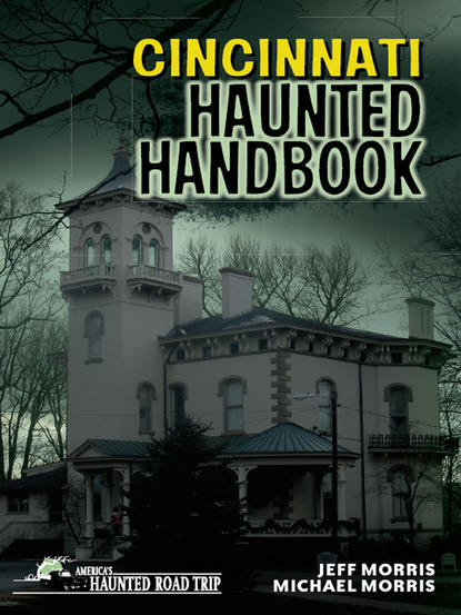 Jeff Morris - Cincinnati Haunted Handbook