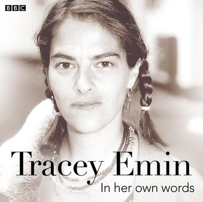 Ксюша Ангел - Tracey Emin In Her Own Words