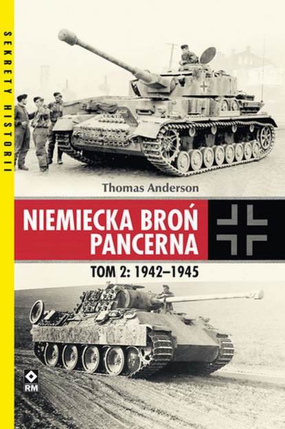 Thomas Anderson - Niemiecka broń pancerna. Tom 2: 1942-1945