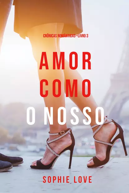 Обложка книги Amor Como O Nosso, Софи Лав