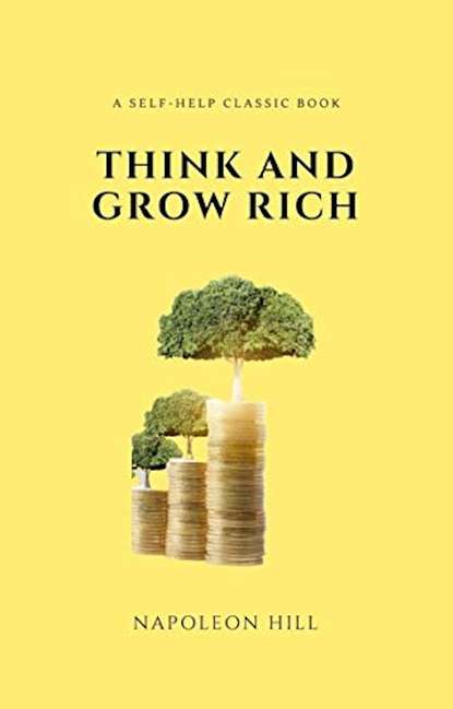 Наполеон Хилл — Think and Grow Rich Deluxe Edition: The Complete Classic Text (Think and Grow Rich Series)