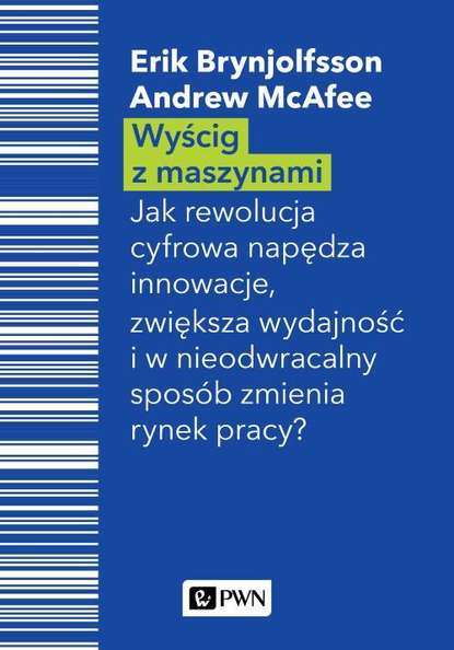 Erik Brynjolfsson - Wyścig z maszynami