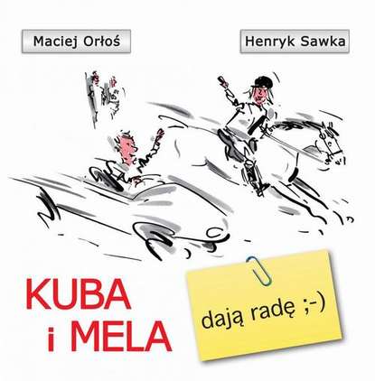 Maciej Orłoś - Kuba i Mela dają radę