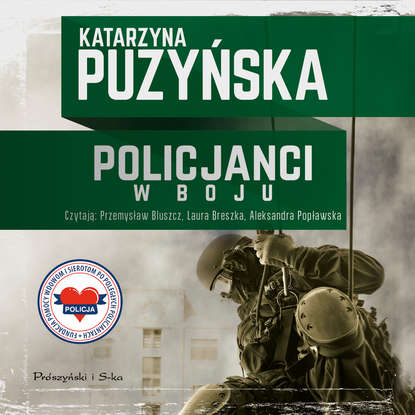 Katarzyna Puzyńska - Policjanci. W boju
