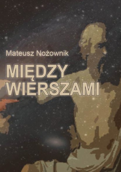 Mateusz Nożownik — Między wierszami