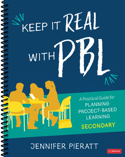 Jennifer Pieratt - Keep It Real With PBL, Secondary