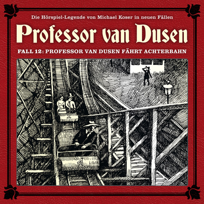 Ксюша Ангел - Professor van Dusen, Die neuen Fälle, Fall 12: Professor van Dusen fährt Achterbahn