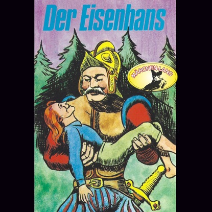 Gebrüder Grimm - Gebrüder Grimm, Der Eisenhans / Des Teufels rußiger Bruder