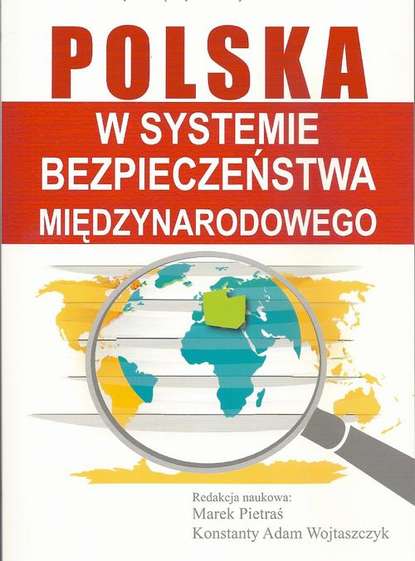 Konstanty Adam Wojtaszczyk - Polska w systemie bezpieczeństwa międzynarodowego