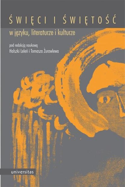 

Święci i świętość w języku, literaturze i kulturze