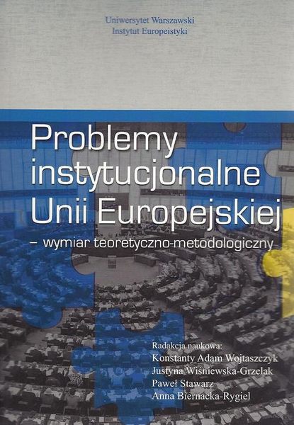 Konstanty Adam Wojtaszczyk - Problemy instytucjonalne Unii Europejskiej