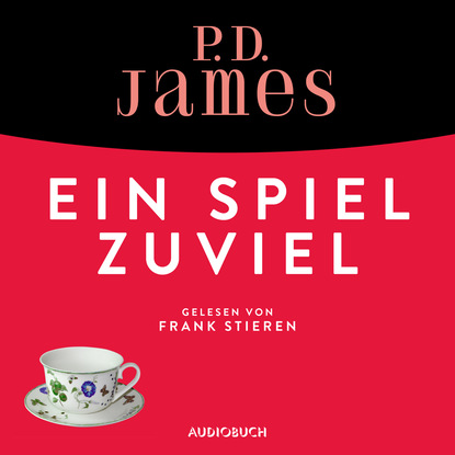 

Ein Spiel zuviel - Ein Fall für Adam Dalgliesh 1 (Ungekürzt)