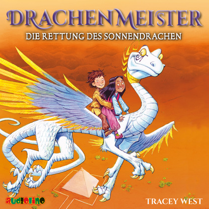 Трейси Уэст — Die Rettung des Sonnendrachen - Drachenmeister 2