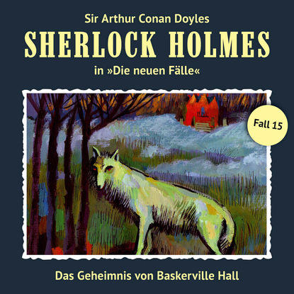 Sherlock Holmes, Die neuen Fälle, Fall 15: Das Geheimnis von Baskerville Hall - Marc Freund