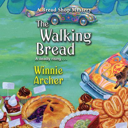 Winnie Archer — The Walking Bread - A Bread Shop Mystery, Book 3 (Unabridged)