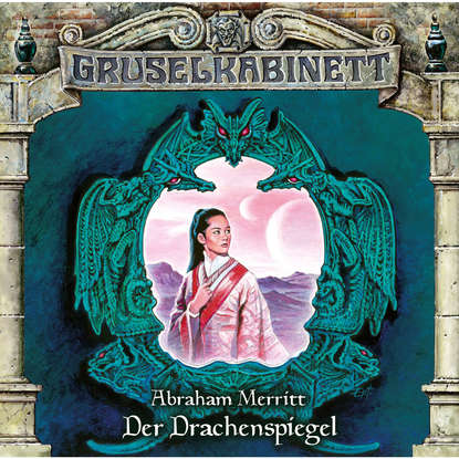 

Gruselkabinett, Folge 110: Der Drachenspiegel