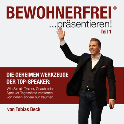 Tobias Beck - Bewohnerfrei präsentieren (Teil 1)