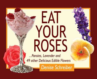 Denise Schreiber — Eat Your Roses