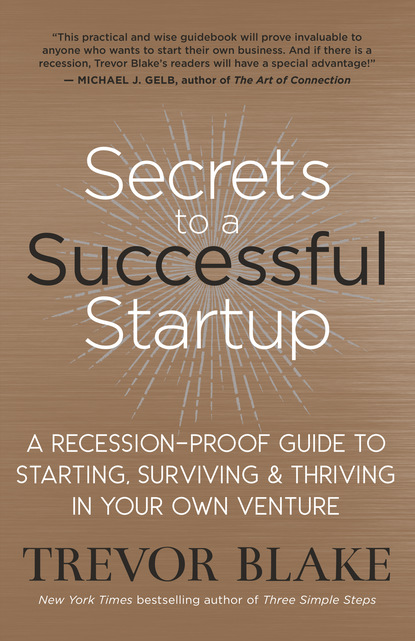 Trevor Blake - Secrets to a Successful Startup