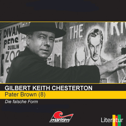 Гилберт Кийт Честертон - Pater Brown, Folge 8: Die falsche Form