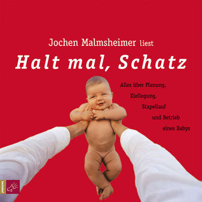 

Halt mal, Schatz