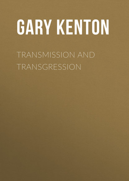 

Transmission and Transgression