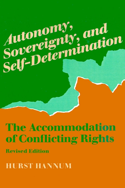 Hurst Hannum - Autonomy, Sovereignty, and Self-Determination