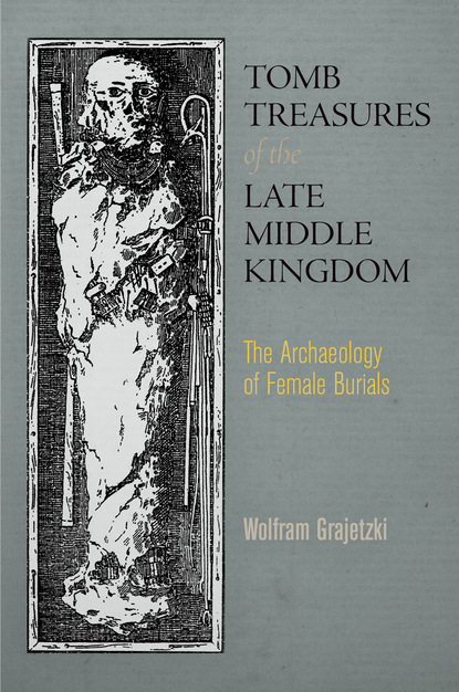 

Tomb Treasures of the Late Middle Kingdom