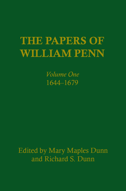 

The Papers of William Penn, Volume 1