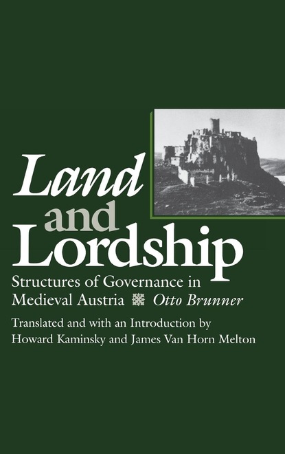 Otto Brunner - Land and Lordship