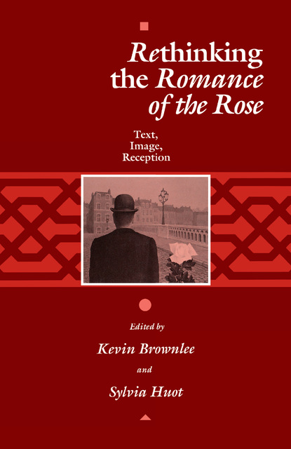 

Rethinking the "Romance of the Rose"