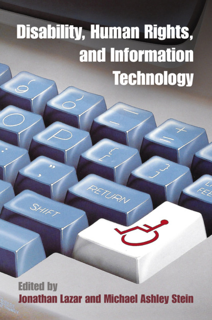 

Disability, Human Rights, and Information Technology