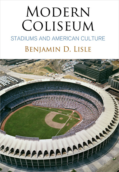 Benjamin D. Lisle — Modern Coliseum