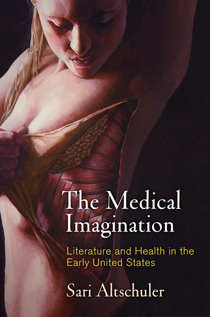 Sari Altschuler - The Medical Imagination