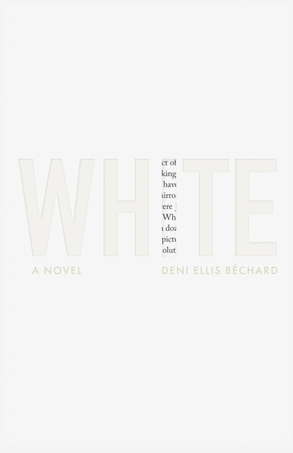 Deni Ellis Bechard - White