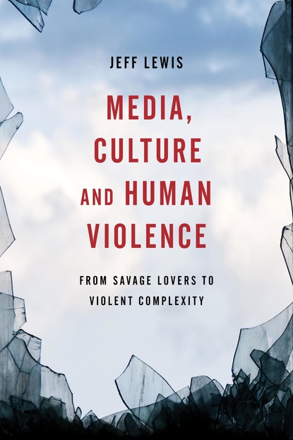 

Media, Culture and Human Violence