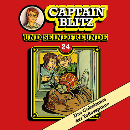 Ксюша Ангел - Captain Blitz und seine Freunde, Folge 24: Das Geheimnis der Todesspinne