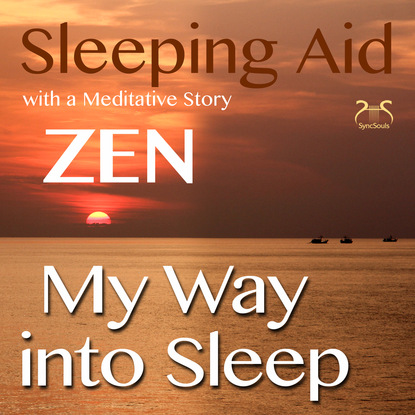 Torsten Abrolat — My Way into Sleep - Sleeping Aid After ZEN with a Meditative Story