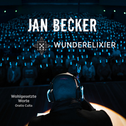 Jan Becker — Wunderelixier - Wohlgesetzte Worte - Oratio Culta